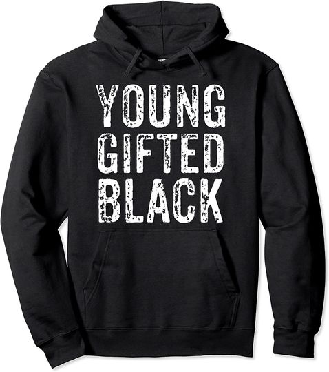 Discover Young Gifted & Black Tribute Pullover Hoodie
