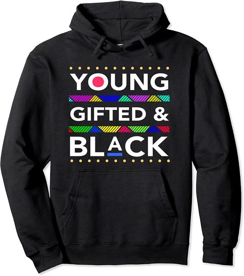 Discover Young Gifted Black4 Black Girl Magic and Black History Pullover Hoodie