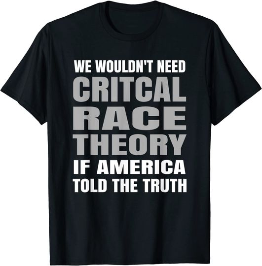 Discover Critical Race Theory In Education Pro CRT T-Shirt