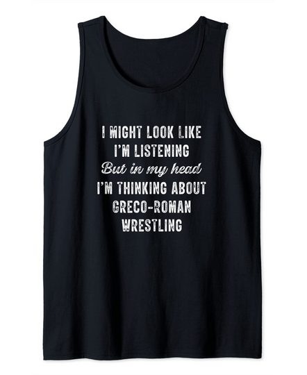 Discover Greco-Roman Wrestling Thinking About Tank Top