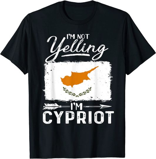 Discover I'm Not Yelling I'm Cypriot Cyprus T-Shirt