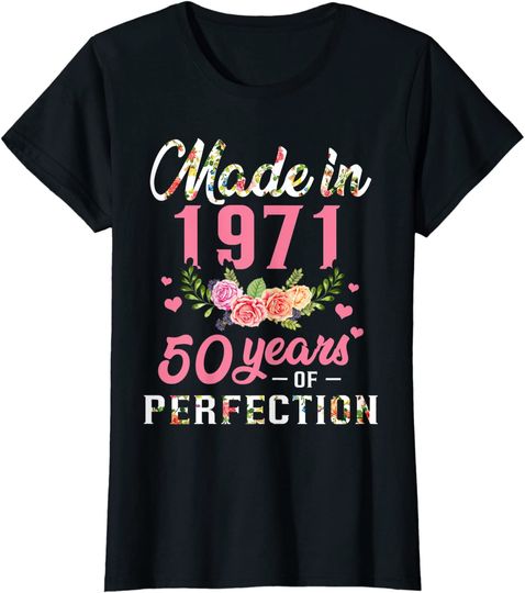 Discover Womens 50th Birthday Gift Made In 1971, 50 Years Of Perfection T Shirt