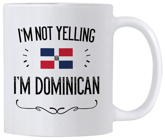 Discover Funny Dominican Republic Gifts I'm Not Yelling I'm Dominican Mug