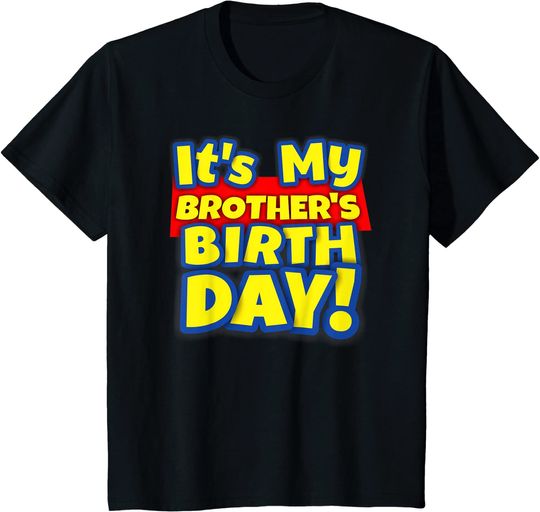Discover Kids It's My Brother's Toy Birthday Party Gift T-Shirt
