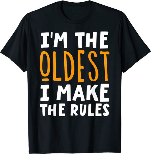 Discover I'm The Oldest I Make The Rules Matching Siblings T-Shirt