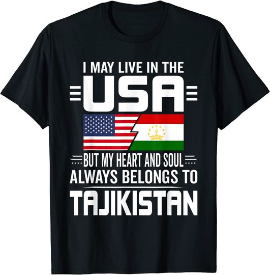 Discover I May Live In USA But My Heart Always Belongs To Tajikistan T-Shirt