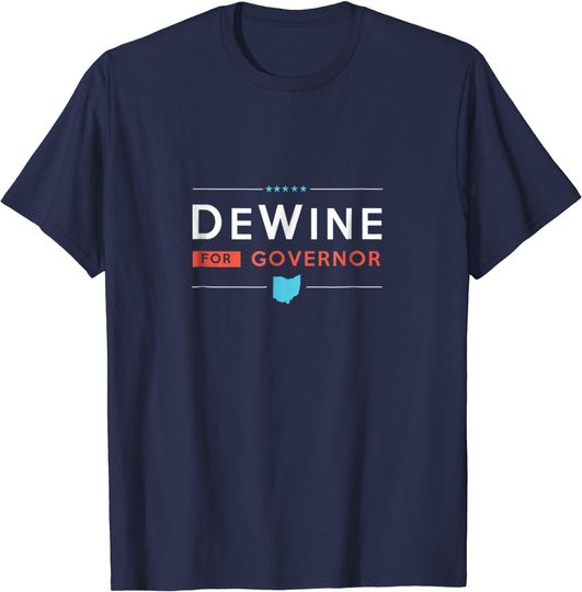 Discover Mike DeWine for Ohio Governor Campaign T Shirt