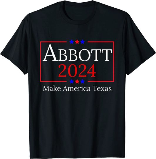 Discover Greg Abbott 2024 Make America Texas Republican President T Shirt