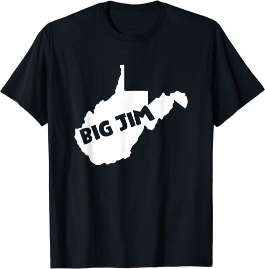Discover Big Jim Justice West Virginia Governor T Shirt