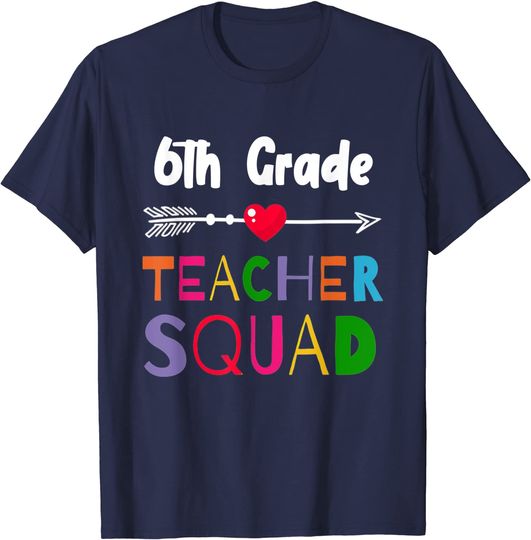 Discover 6th Squad Grade Teacher Men Woman T-Shirt