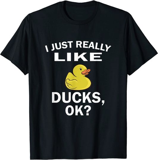 Discover I Just Really Like Ducks Ok Duck Lover T-Shirt