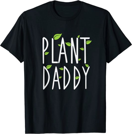 Discover Funny Plant Daddy Leaf Gardening T-Shirt
