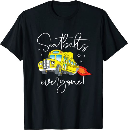 Discover Seatbelts Everyone Funny Magic School Bus Driver Job Pride T-Shirt