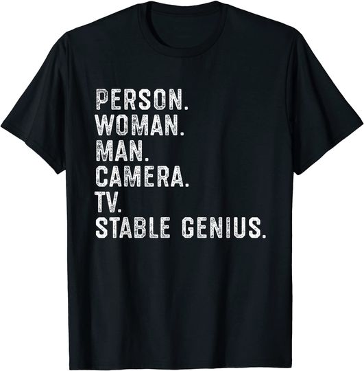 Discover Person Woman Man Camera Tv Stable Genius T-Shirt