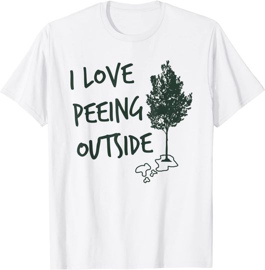 Discover I Love Peeing Outside | Funny Camping T-Shirt