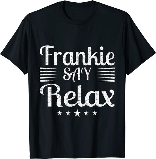 Discover Frankie Says Relax - Amazing Text graphic T-Shirt