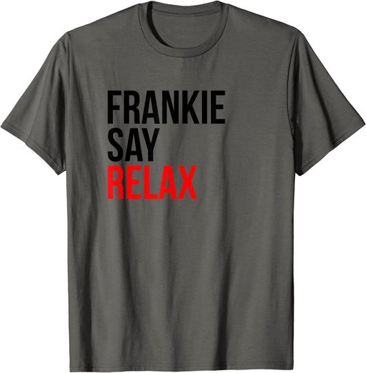 Discover Frankie say relax T-Shirt