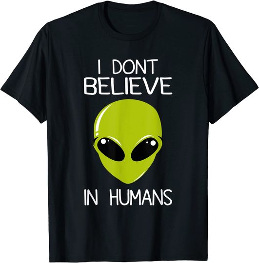 Discover I Don't Believe In Humans T-Shirt