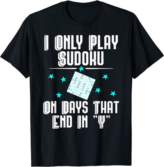 Discover Play Sudoku On Days That End In Y Funny Puzzle Lovers T Shirt