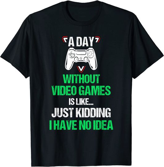Discover A Day Without Video Games Gamer Gift Gaming T-Shirt