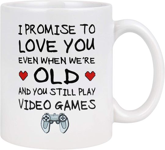 Discover I Promise to Love You When You're Old Still Play Video Games Coffee Mug