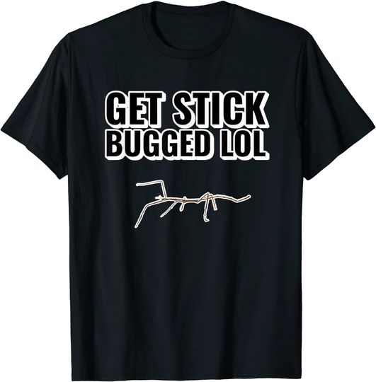 Discover Get Stick Bugged Lol Meme Dancing Walking Bug Gift T-Shirt
