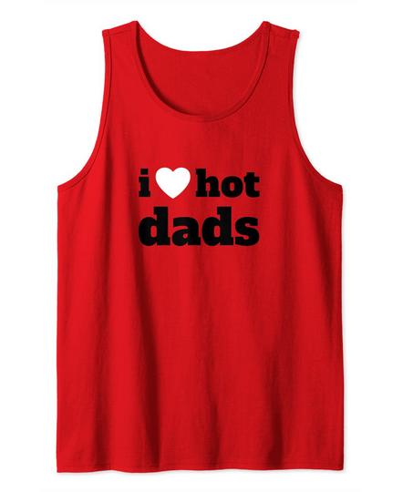 Discover Funny Red Heart - I Love Hot Dads Tank Top