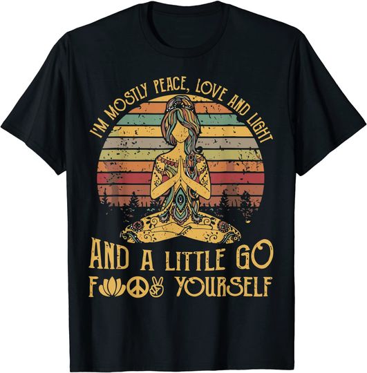 Discover I'm Mostly Peace Love And Light & Little Go F Yourself T Shirt