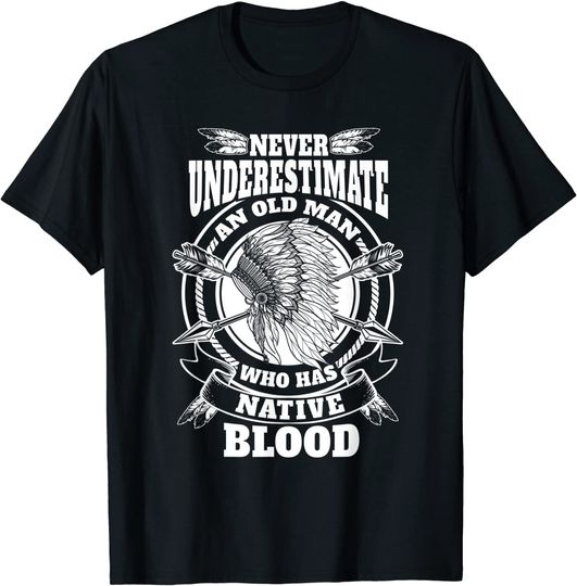 Discover Never Underestimate an Old Native American Men T-Shirt