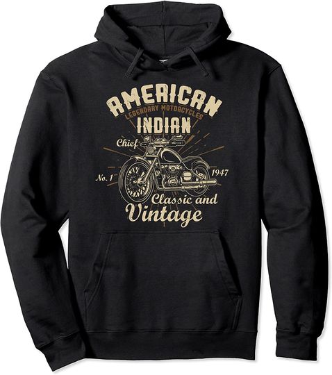 Discover American Legendary Motorcycles Indian Chief Classic Vintage Pullover Hoodie