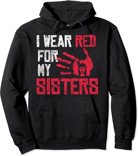 Discover Native American i Wear Red For My Sister indian gift Pullover Hoodie
