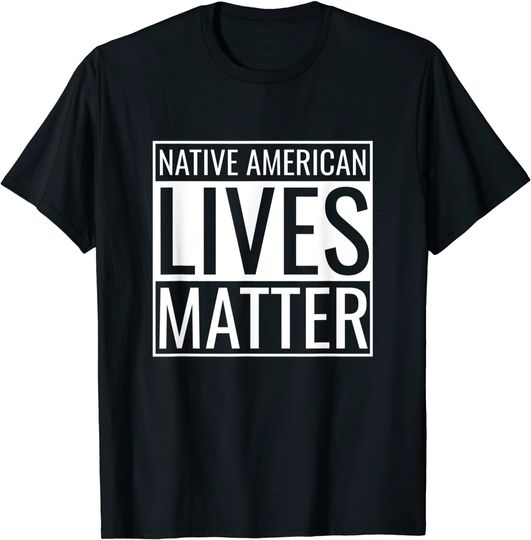 Discover Native American Lives Matter Indigenous Peoples' Day T-Shirt