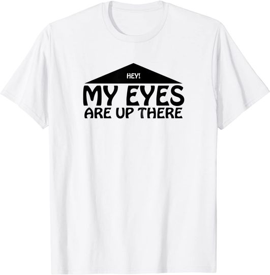 Discover Hey My Eyes Are Up There Boob T-Shirt