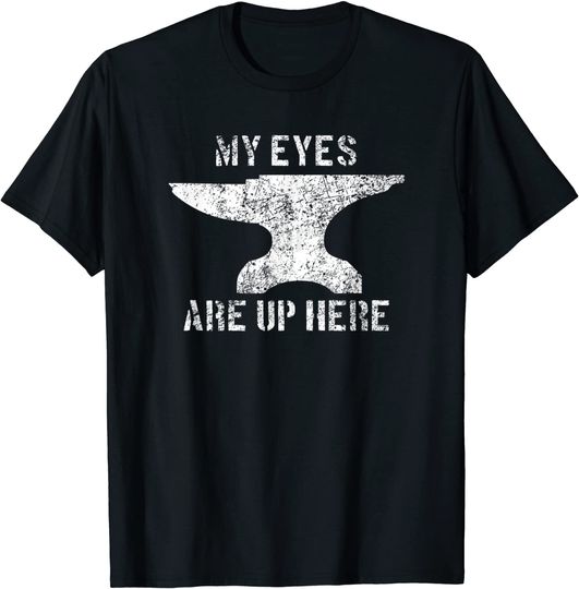 Discover My Eyes Are Up Here Gift T-Shirt