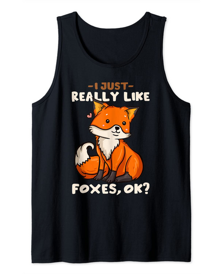 Discover I Just Really Like Foxes, Ok? Tank Top