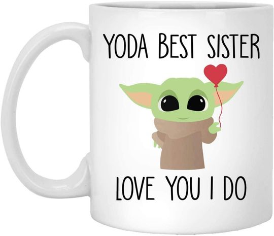 Discover Best Sister Ever Yoda Mug, Gift For Sister Sister Birthday