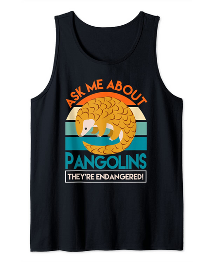 Discover Save The Pangolins Ask Me About Pangolins Tank Top