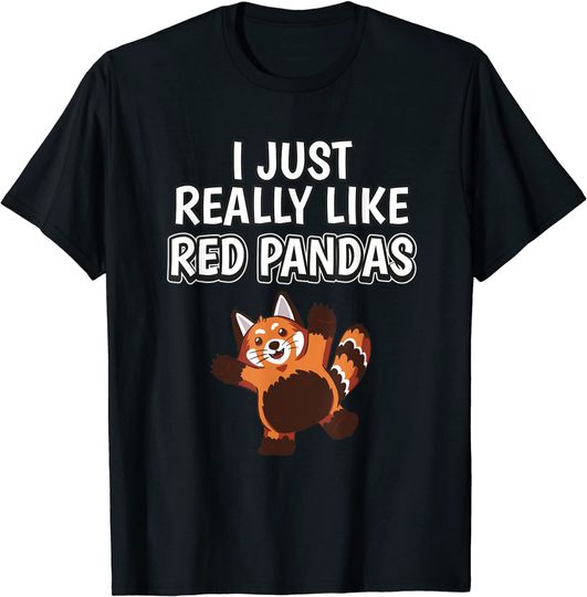Discover Red Panda Quote I Just Really Like Red Pandas T Shirt