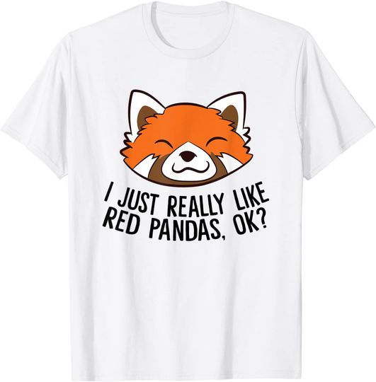 Discover I Just Really Like Red Pandas, Ok? T Shirt