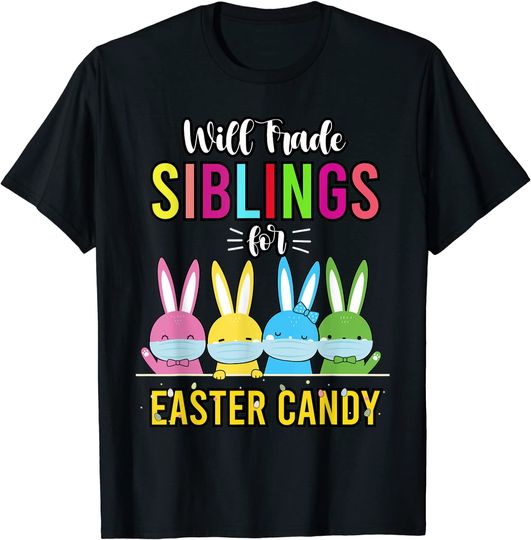 Discover Will Trade Sibling Brother Sister For Easter Candy Egg T-Shirt