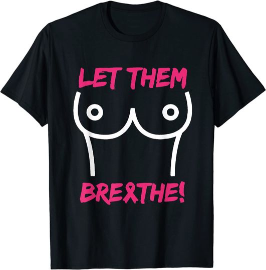 Discover Let Them Breathe National No Bra Day Pink Ribbon T-Shirt