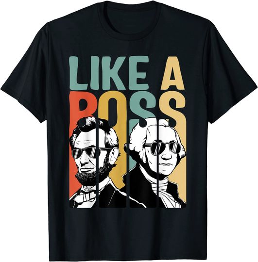 Discover Like A Boss Presidents Day Washington Lincoln Abe George T-Shirt