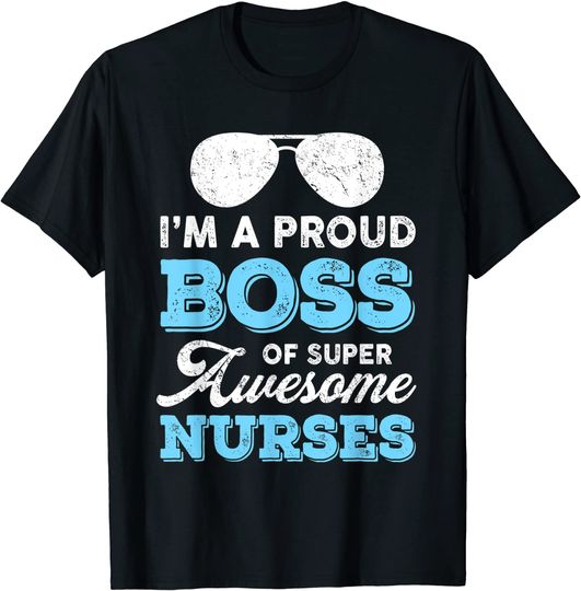 Discover Nursing Nurse Boss's Day Employer Staff T-Shirt