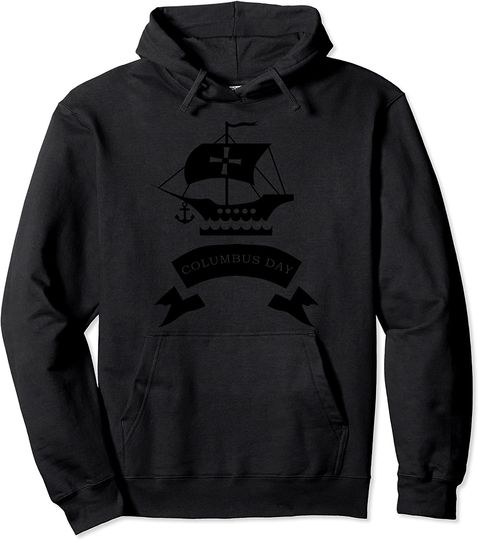 Discover Columbus Day - Holiday October 12 Nautical Ship Gift Pullover Hoodie