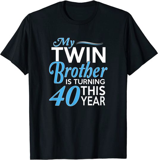 Discover 40th Birthday Gifts for Twin Brothers T-Shirt