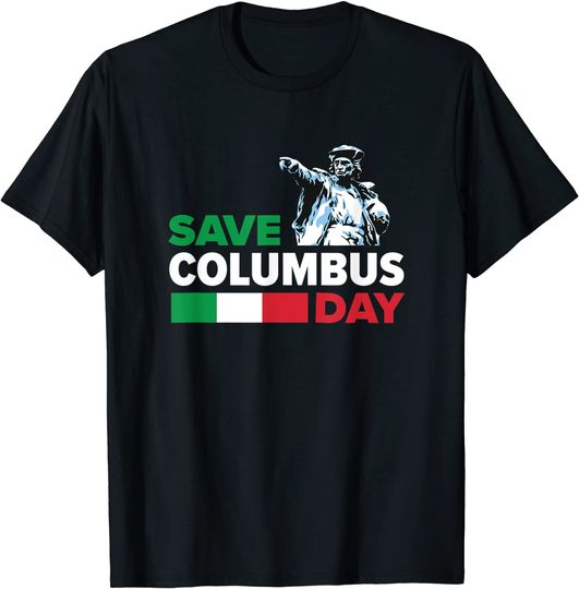 Discover Save Columbus Day - Italian Pride T-Shirt