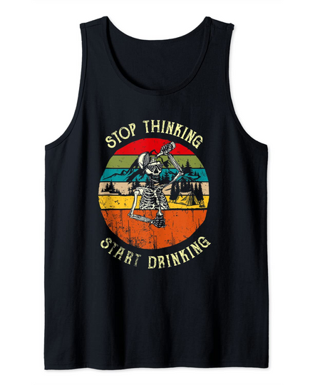 Discover Vintage skull Stop Thinking Start Drinking camping funny Tank Top