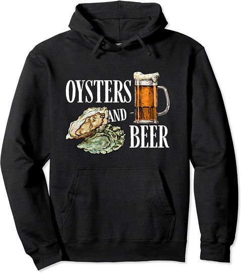 Discover Oysters And Beer Funny Oyster Saying Pullover Hoodie
