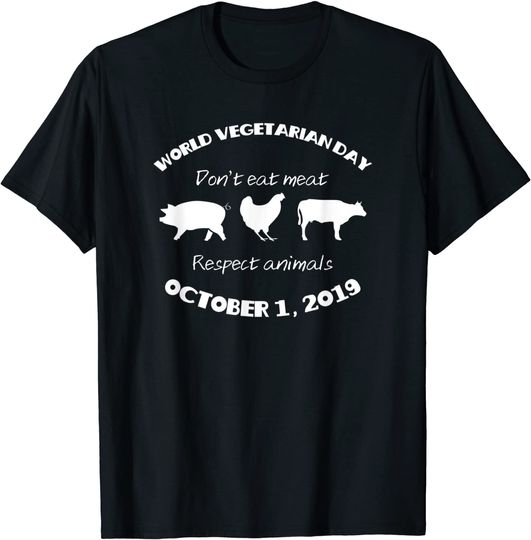 Discover World Vegetarian Day Respect Animals Vegetarians T-Shirt