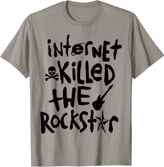Discover Internet Killed Rockstars For Men Women T-Shirt